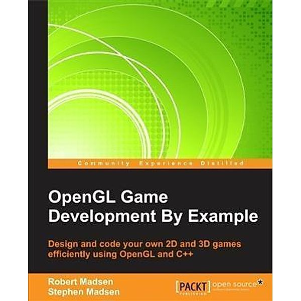 OpenGL Game Development By Example, Robert Madsen