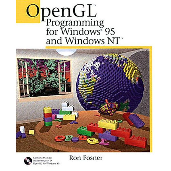 OpenGL Programming for Windows 95 and Windows NT, w. CD-ROM, Ron Fosner