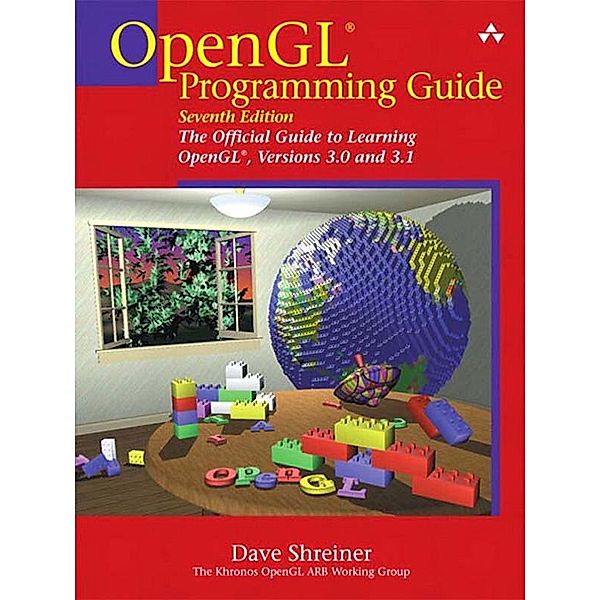 OpenGL Programming Guide, Dave Shreiner, The Khronos OpenGL ARB Working