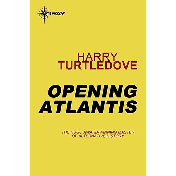 Opening Atlantis, Harry Turtledove