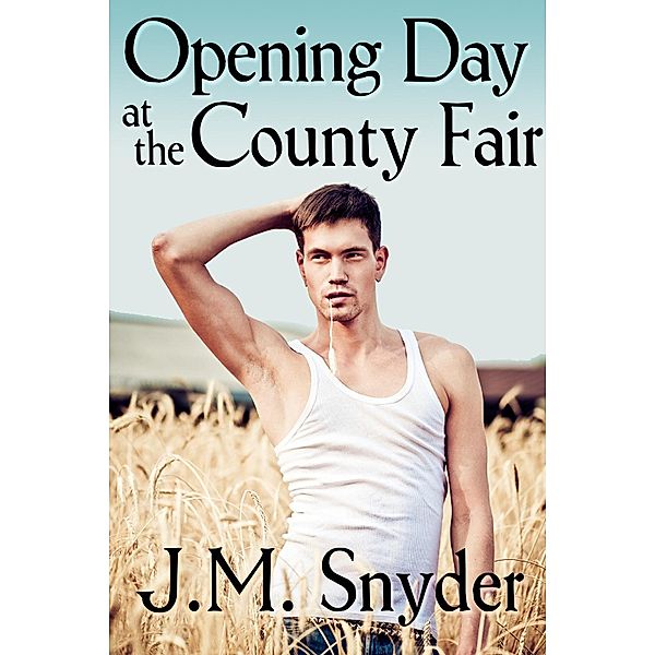 Opening Day at the County Fair, J. M. Snyder