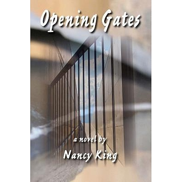 Opening Gates, Nancy King