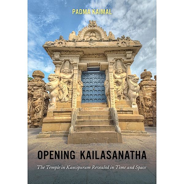 Opening Kailasanatha, Padma Kaimal