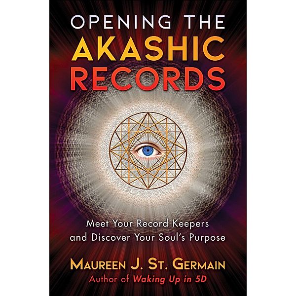 Opening the Akashic Records, Maureen J. St. Germain