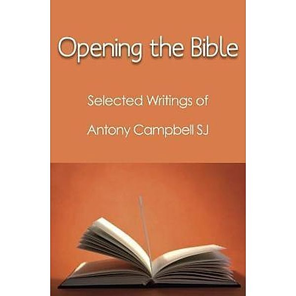Opening the Bible, Anthony Campbell