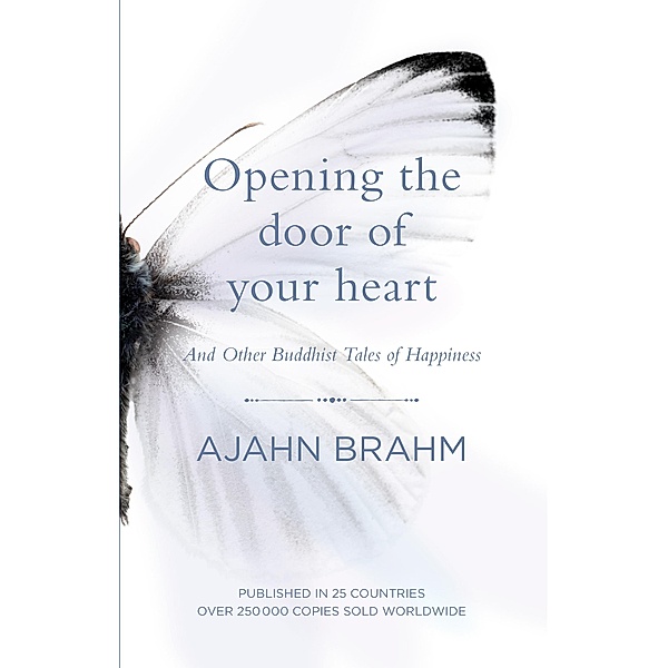 Opening the Door of Your Heart, Ajahn Brahm