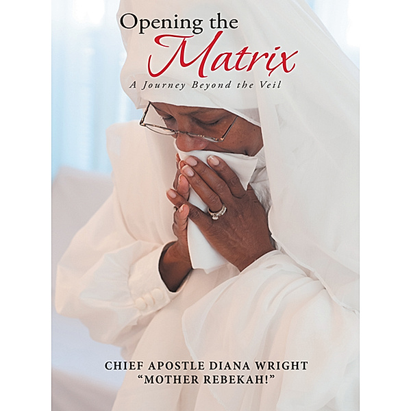 Opening the Matrix, Chief Apostle Diana Wright