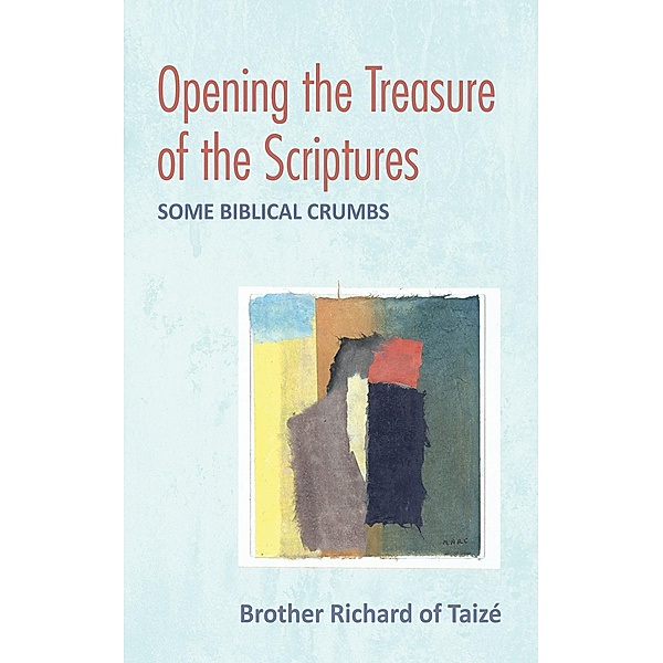 Opening the Treasure of the Scriptures, Brother Richard of Taize