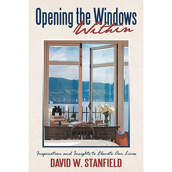 Opening the Windows Within, David W. Stanfield