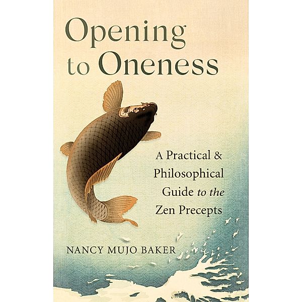 Opening to Oneness, Nancy Mujo Baker