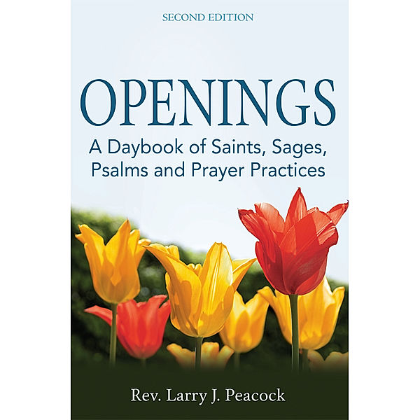 Openings (2nd Edition), Rev. Larry J. Peacock