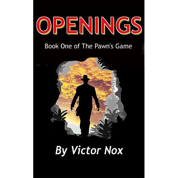 Openings (Book One of The Pawn's Game) / Victor Nox, Victor Nox