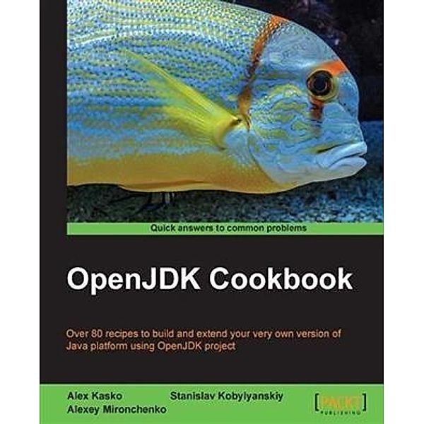 OpenJDK Cookbook, Alex Kasko