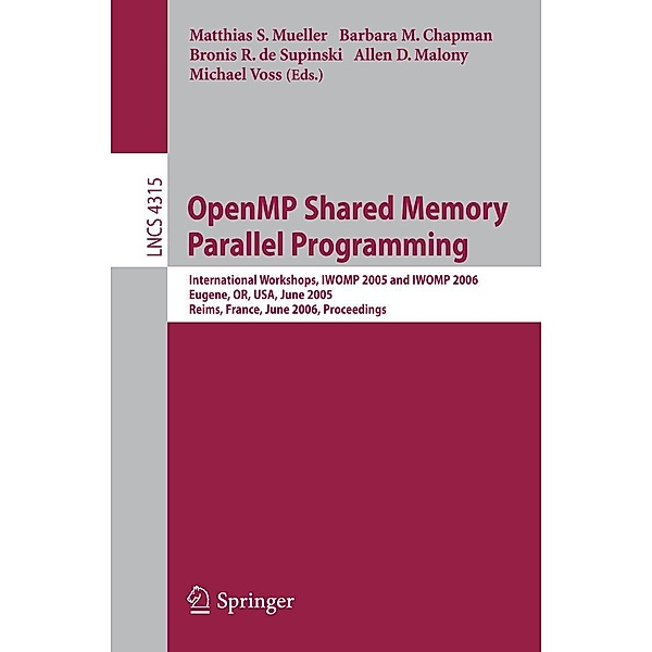OpenMP Shared Memory Parallel Programming / Lecture Notes in Computer Science Bd.4315