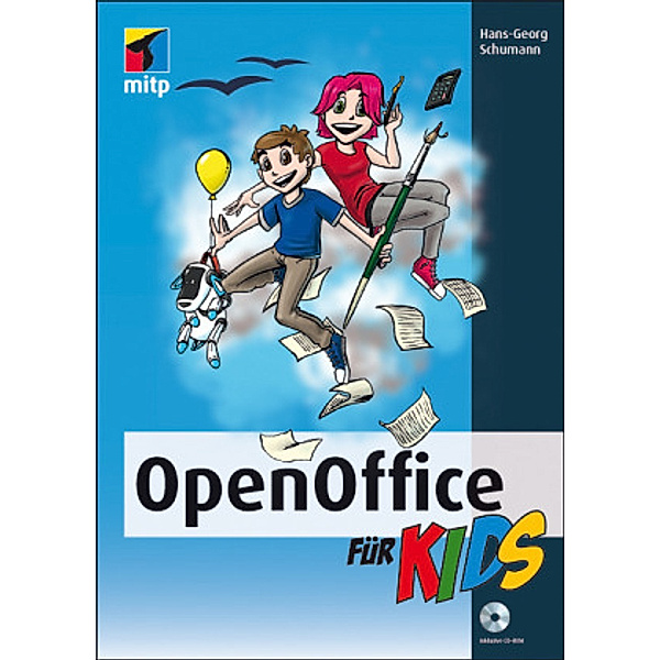 OpenOffice für Kids, m. CD-ROM, Hans-Georg Schumann