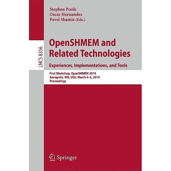 OpenSHMEM and Related Technologies. Experiences, Implementations, and Tools