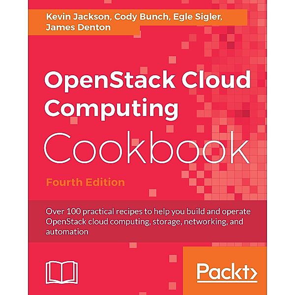 OpenStack Cloud Computing Cookbook, Kevin Jackson