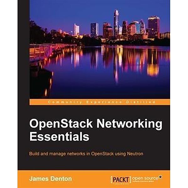 OpenStack Networking Essentials, James Denton