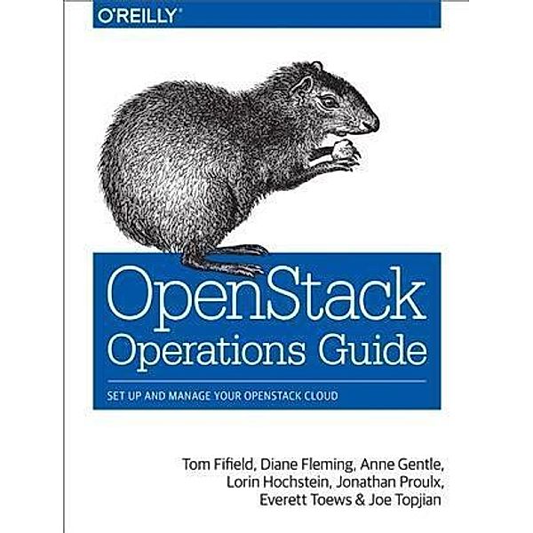 OpenStack Operations Guide, Tom Fifield