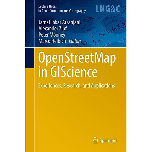 OpenStreetMap in GIScience / Lecture Notes in Geoinformation and Cartography