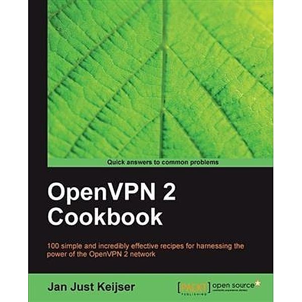 OpenVPN 2 Cookbook, Jan Just Keijser