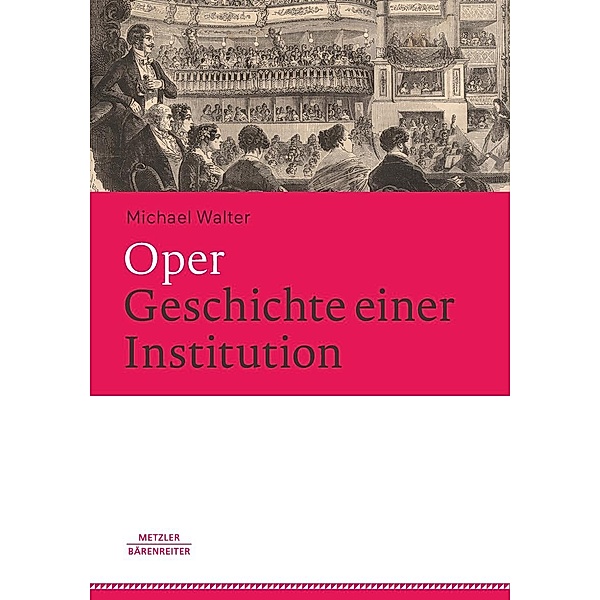Oper. Geschichte einer Institution, Michael Walter
