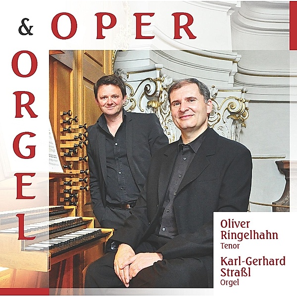 Oper & Orgel, Oliver Ringelhahn & Strassl Karl-Gerhard