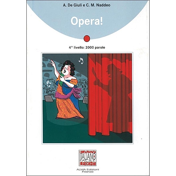 Opera!, Alessandro De Giuli, Ciro M. Naddeo