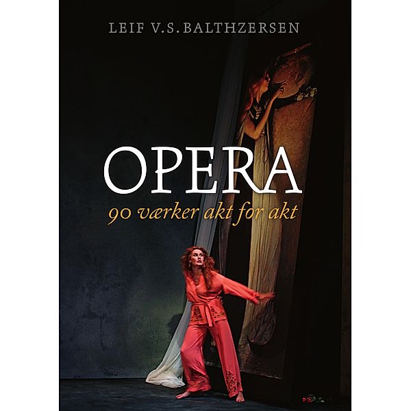 Opera, Leif V. S. Balthzersen