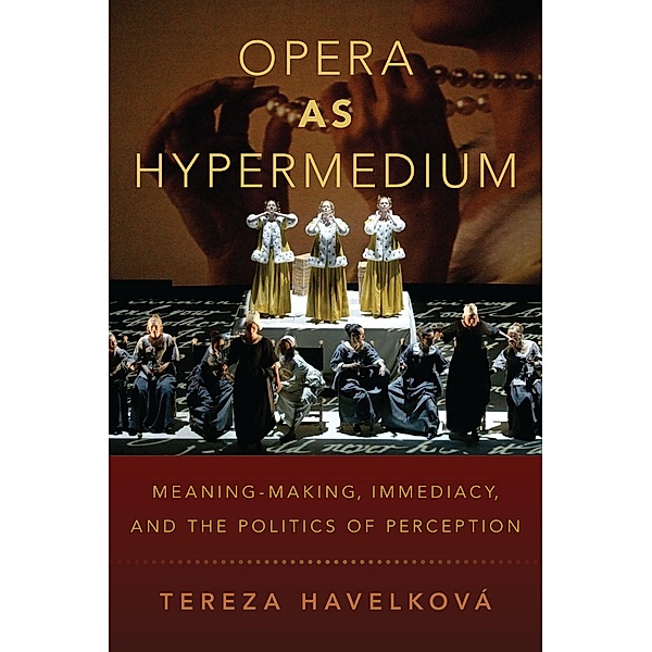 Opera as Hypermedium, Tereza Havelková