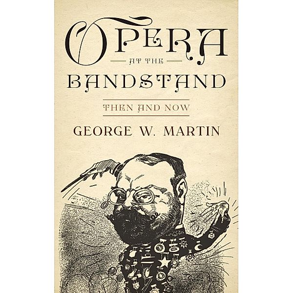 Opera at the Bandstand, George W. Martin