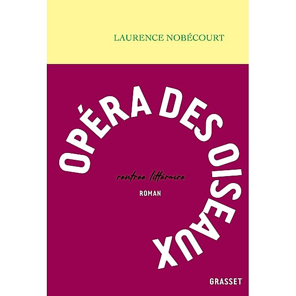 Opéra des oiseaux / Littérature Française, Laurence Nobécourt