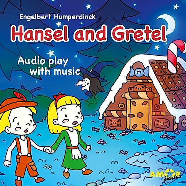 Opera for Kids, Hansel and Gretel, Engelbert Humperdinck
