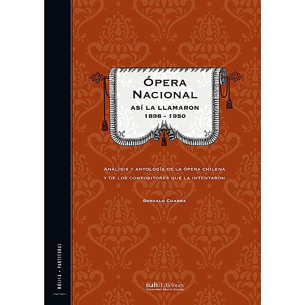 Ópera Nacional: Así la llamaron 1898 - 1950, Gonzalo Cuadra