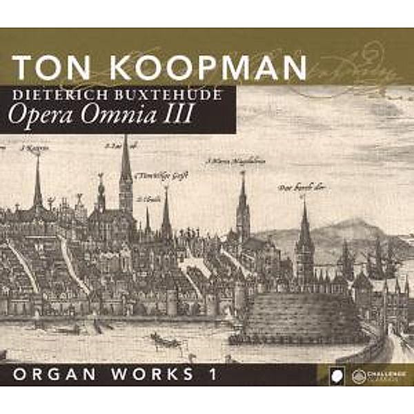 Opera Omnia Iii-Organ Works 1, Ton Koopman