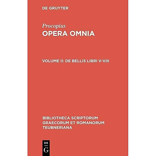 Opera omnia Volume II / Bibliotheca scriptorum Graecorum et Romanorum Teubneriana Bd.1735, Procopius