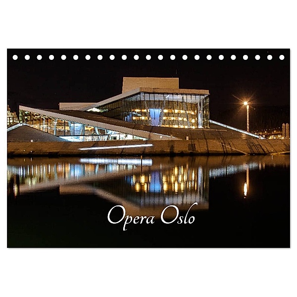 Opera Oslo (Tischkalender 2024 DIN A5 quer), CALVENDO Monatskalender, Dirk rosin