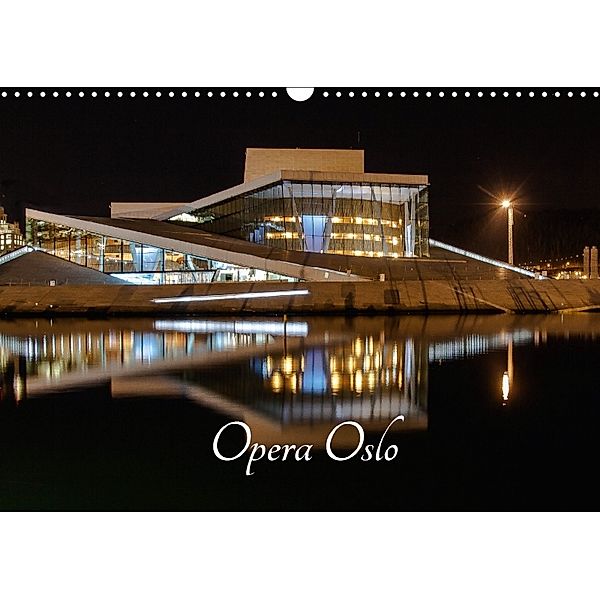 Opera Oslo (Wandkalender 2018 DIN A3 quer), Dirk Rosin