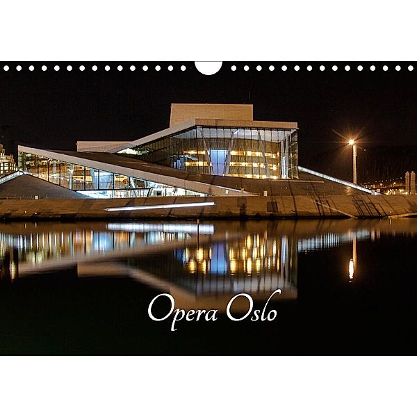 Opera Oslo (Wandkalender 2021 DIN A4 quer), Dirk Rosin