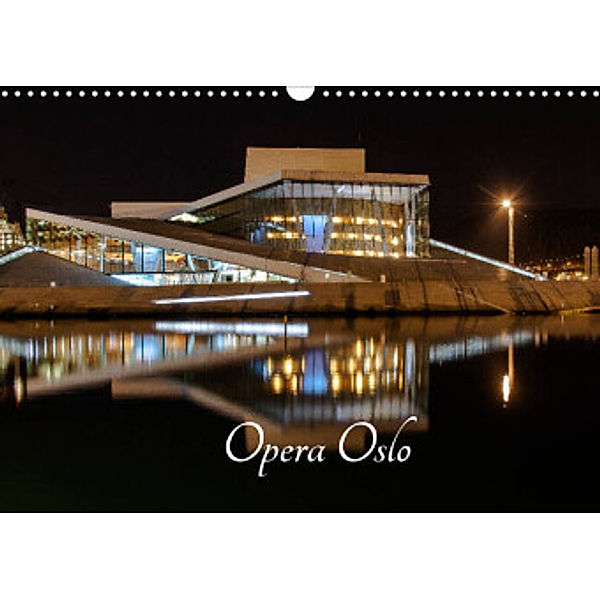 Opera Oslo (Wandkalender 2022 DIN A3 quer), Dirk rosin