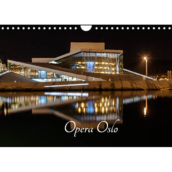Opera Oslo (Wandkalender 2022 DIN A4 quer), Dirk rosin