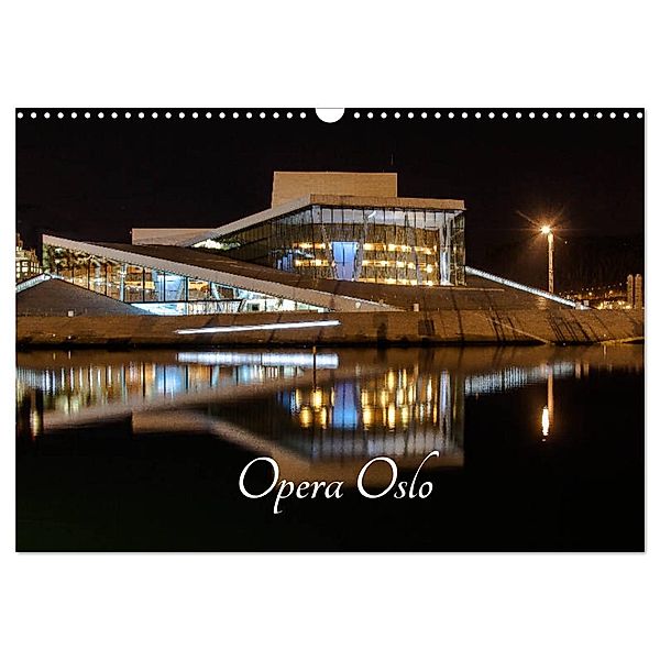 Opera Oslo (Wandkalender 2024 DIN A3 quer), CALVENDO Monatskalender, Dirk rosin