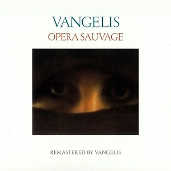 Opera Sauvage (Remastered 2016), Vangelis