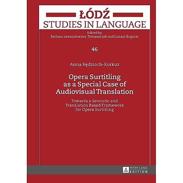 Opera Surtitling as a Special Case of Audiovisual Translation, Redzioch-Korkuz Anna Redzioch-Korkuz