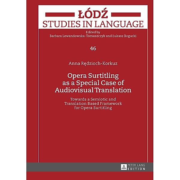 Opera Surtitling as a Special Case of Audiovisual Translation, Anna Redzioch-Korkuz