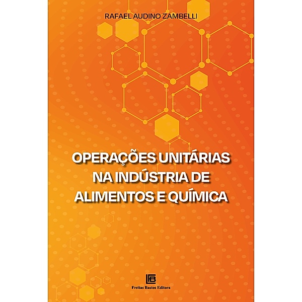 Operações Unitárias na Indústria de Alimentos e Química, Rafael Audino Zambelli
