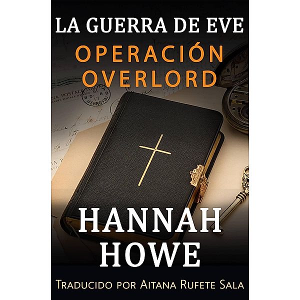 Operación Overlord, Hannah Howe
