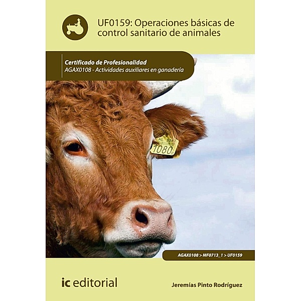 Operaciones básicas de control sanitario de animales. AGAX0108, Jeremías Pinto Rodríguez