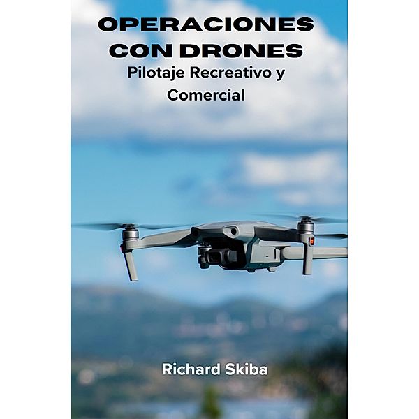 Operaciones con Drones, Richard Skiba
