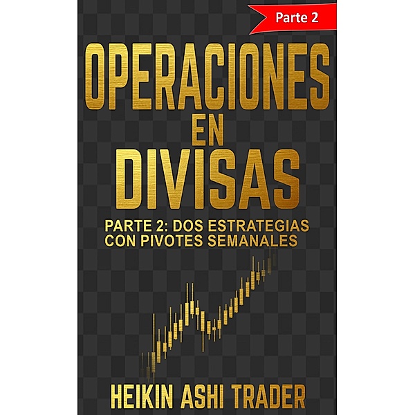Operaciones en Divisas 2, Heikin Ashi Trader